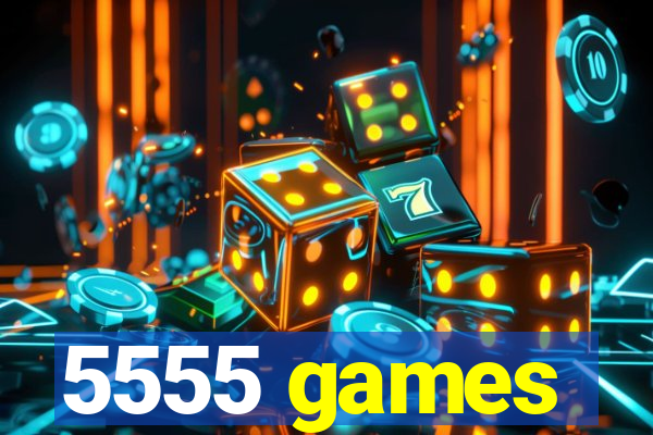 5555 games